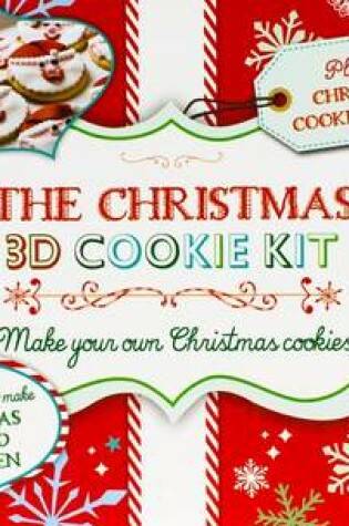 Cover of The Christmas 3D Cookie Kit