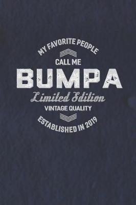 Book cover for My Favorite People Call Me Bumpa Limited Edition Vintage Quality Established In 2019