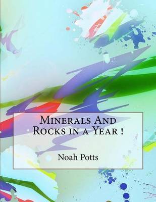 Book cover for Minerals and Rocks in a Year !