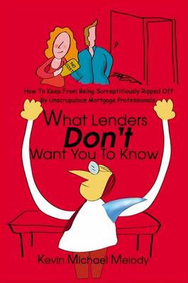 Cover of What Lenders Don't Want You to Know