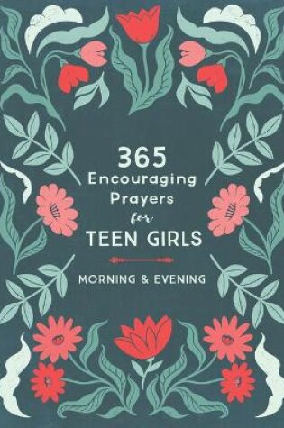 Cover of 365 Encouraging Prayers for Teen Girls