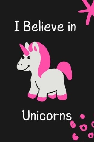 Cover of I Believe in Unicorns