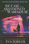 Book cover for The Case of the Abandoned Warehouse