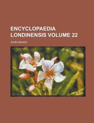 Book cover for Encyclopaedia Londinensis Volume 22