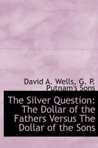 Cover of The Silver Question