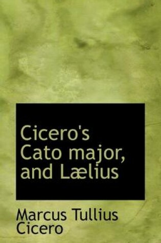 Cover of Cicero's Cato Major, and L Lius