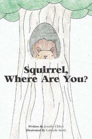 Cover of Squirrel, Where Are You?