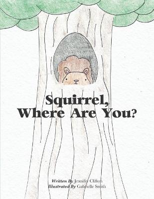 Book cover for Squirrel, Where Are You?