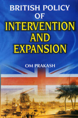 Cover of British Policy of Intervention and Expansion