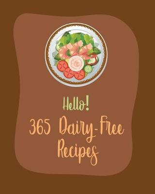 Book cover for Hello! 365 Dairy-Free Recipes