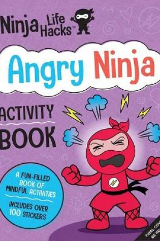 Cover of Ninja Life Hacks: Angry Ninja Activity Book