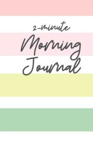 Cover of 2 Minute Morning Journal