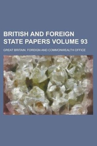 Cover of British and Foreign State Papers Volume 93