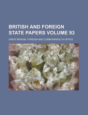 Book cover for British and Foreign State Papers Volume 93