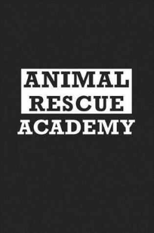 Cover of Animal Rescue Academy