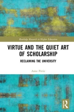 Cover of Virtue and the Quiet Art of Scholarship