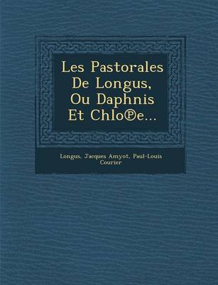 Book cover for Les Pastorales de Longus, Ou Daphnis Et Chlo E...