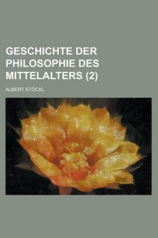 Cover of Geschichte Der Philosophie Des Mittelalters (2)