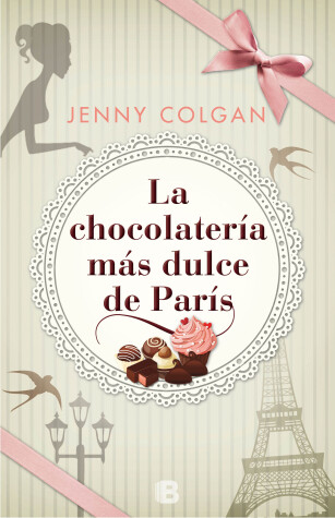 Book cover for La chocolateria mas dulce de paris  /  The Loveliest Chocolate Shop in Paris