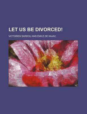 Book cover for Let Us Be Divorced!