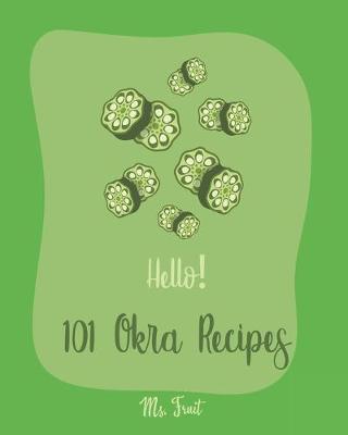 Book cover for Hello! 101 Okra Recipes