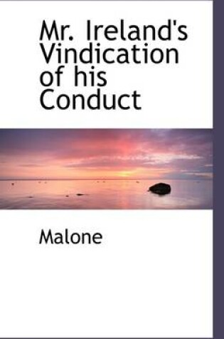 Cover of Mr. Ireland's Vindication of His Conduct