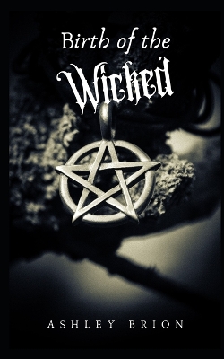 Book cover for Birth of the Wicked