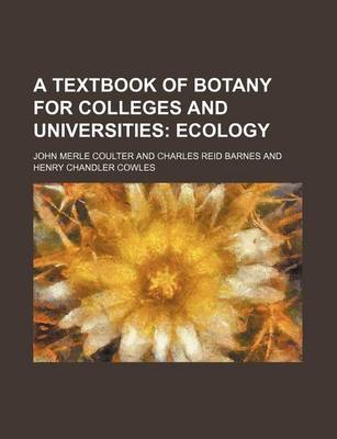 Book cover for A Textbook of Botany for Colleges and Universities; Ecology