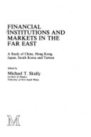 Cover of Financial Institutions and Markets in the Far East