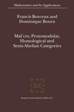 Cover of Mal'Cev, Protomodular, Homological and Semi-abelian Categories