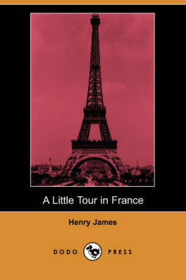 Book cover for A Little Tour in France (Dodo Press)