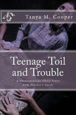 Cover of Toil and Trouble for a Teenager