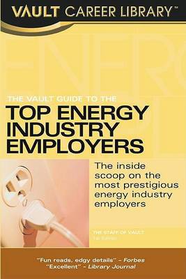 Book cover for Vault Guide to the Top Energy & Oil/Gas Employers