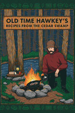 Cover of Old Time Hawkey's Recipes from the Cedar Swamp