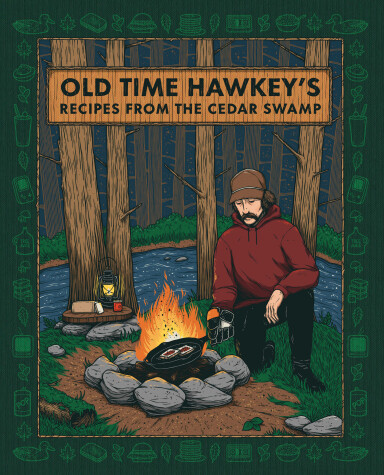 Cover of Old Time Hawkey's Recipes from the Cedar Swamp