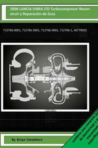 Cover of 2000 LANCIA LYBRA JTD Turbocompresor Reconstruir y Reparacion de Guia