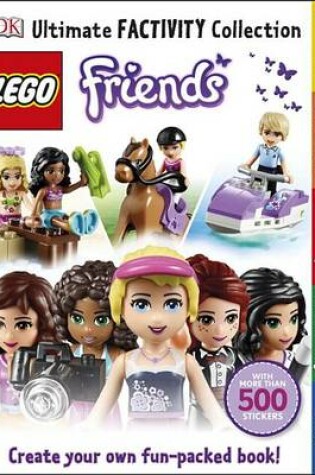 Cover of Ultimate Factivity Collection: Lego Friends