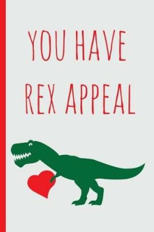 Cover of You Have Rex Appeal