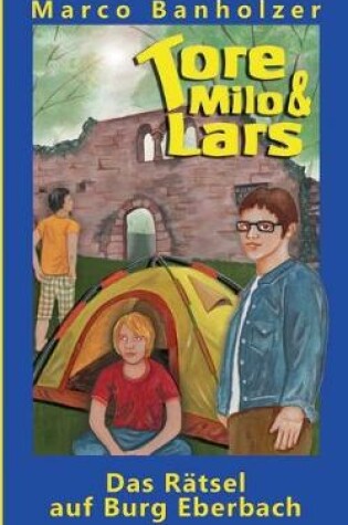 Cover of Tore, Milo & Lars - Das Rätsel auf Burg Eberbach