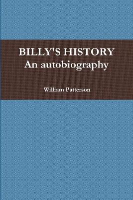 Book cover for BILLY'S HISTORY - An autobiography