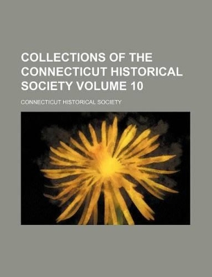 Book cover for Collections of the Connecticut Historical Society Volume 10