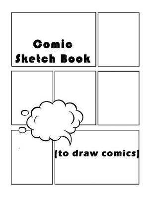 Book cover for Comic Sketch Book (to Draw Comics)