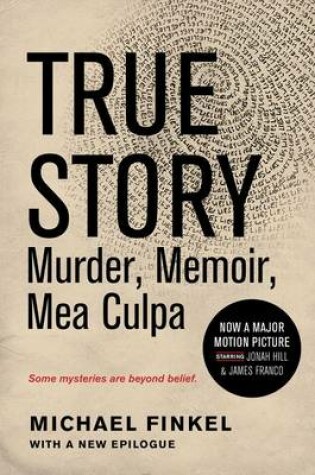 Cover of True Story: Murder, Memoir, Mea Culpa