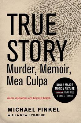 Book cover for True Story: Murder, Memoir, Mea Culpa