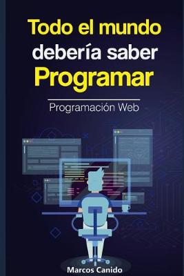 Book cover for Todo el mundo deberia saber programar