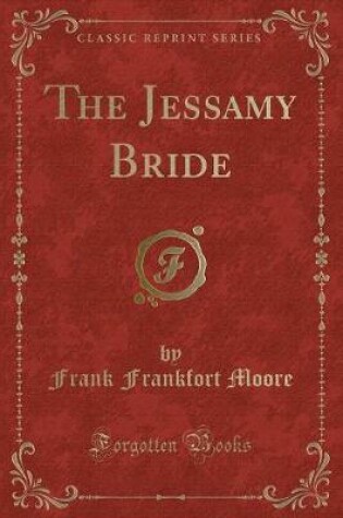 Cover of The Jessamy Bride (Classic Reprint)