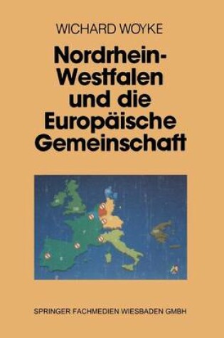 Cover of Nordrhein-Westfalen und die Europaische Gemeinschaft