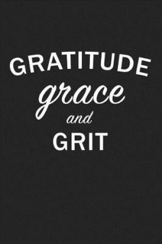 Cover of Gratitude Grace and Grit