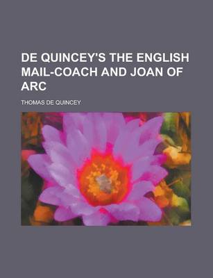 Book cover for de Quincey's the English Mail-Coach and Joan of Arc