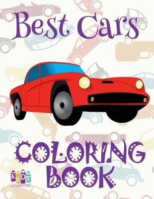 Book cover for &#9996; Best Cars &#9998; Cars Coloring Book Young Boy &#9998; Coloring Book 7 Year Old &#9997; (Colouring Book Kids) Coloring Book Easel
